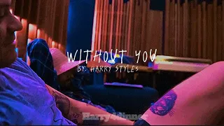 Without You By: Harry Styles | lyrics (unreleased)