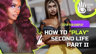 How to Play Second Life - Gameplay Options Part 2