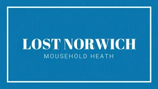 Lost Norwich - Mousehold Heath