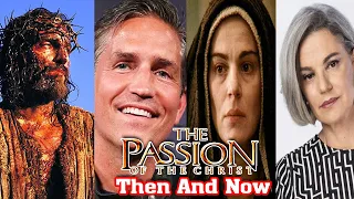 Passion Of The Christ 2004 Movie Then And Now 2022