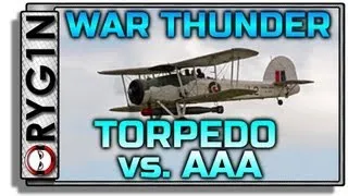 War Thunder - Debunker- Torpedo VS. Ground units