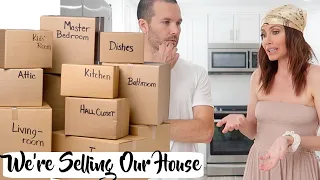 We're selling our house and MOVING