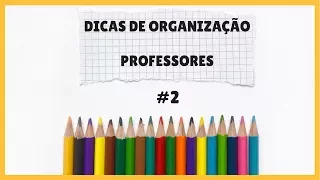 DICAS DE ORGANIZAÇÃO PARA PROFESSORES Estojos | Ser professora #10