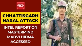 Madvi Hidma, Mastermind Behind Chhattisgarh Naxal Attack; India Today Accesses Intel Report