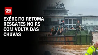 Exército retoma resgates no RS com volta das chuvas | CNN PRIME TIME