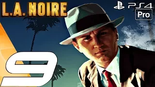 LA Noire Remastered - Gameplay Walkthrough Part 9 - The Silk Stocking Case (PS4 PRO)