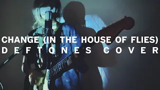 change (in the house of flies) - deftones cover