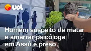 Homem suspeito de matar e amarrar psicóloga em Assú é preso pela policia do RN; entenda o caso