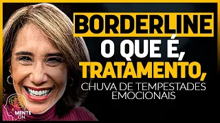 Dra. ANA BEATRIZ BARBOSA | O TRANSTORNO DE BORDERLINE, TEMPESTADES DE EMOÇÕES