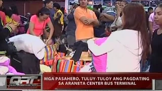 Mga pasahero, tuloy-tuloy ang pagdating sa Araneta Center Bus Terminal