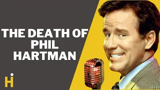 The Death of PHIL HARTMAN