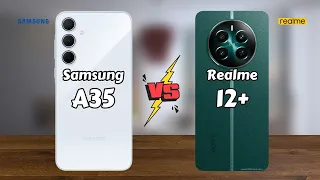 Samsung Galaxy A35 vs Realme 12 Plus