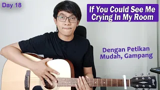 (Tutorial Gitar) If u could see me cryin' in my room - Arash Buana, Raissa Anggiani