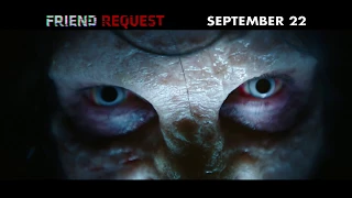 FRIEND REQUEST - In Theaters 9/22 - VIRAL 15