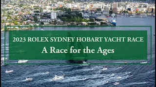 2023 Rolex Sydney Hobart Yacht Race - A Race for the Ages