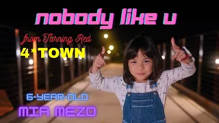 4*Town Nobody Like U (from Disney & Pixar's “Turning Red”) | 6-year-old Mia Mezo (cover)