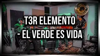 T3R Elemento | El Verde Es Vida | Letra