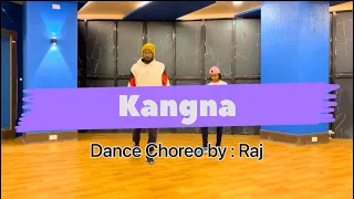 Kangna Tera Ni | Dance Choreo by Raj | Dr. Zeus | Kala Dance Academy