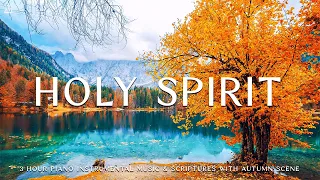 HOLY SPIRIT : Instrumental Worship & Prayer Music With Scriptures & Autumn Scene 🍁CHRISTIAN piano