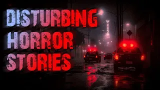 7 TRULY Dark & Disturbing Horror Stories | True Scary Stories