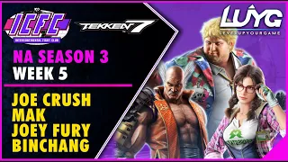 【Tekken 7 4.20】ICFC NA Season 3 Week 5 Top 8: Joe Crush, Mak, Joey Fury, Binchang