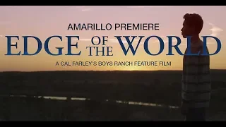 Edge of the World, a Cal Farley's Boys Ranch Feature Film