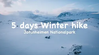 5 days winter hike in Jotunheimen Nationalpark  2023