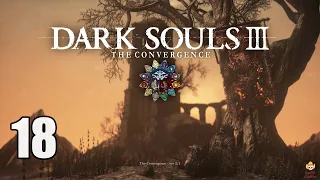 Dark Souls 3 Convergence - Let's Play Part 18: Smoldering Lake