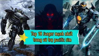 Top 10 jaeger mạnh nhất trong vũ trụ Pacific Rim - gipsy avenger có phải mạnh nhất ?