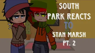 [South Park] react to Stan marsh (2/2)