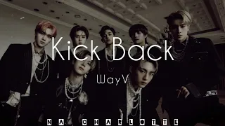 WayV - 秘境 Kick Back (Chi. Ver) Easy Lyrics [Rom]