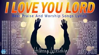 I Love You Lord // Praise And Worship Songs All Time | Nonstop Good Praise Songs | Thanksgiving 2024