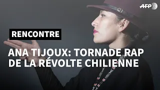 Ana Tijoux, la tornade rap de la révolte chilienne | AFP Interview