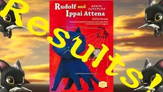 Rudolf and Ippai Attena Results!