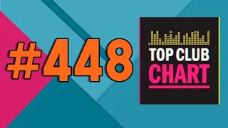 Top Club Chart #448 - ТОП 25 Танцевальных Треков Недели (13.01.2024)