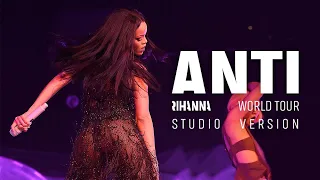 Rihanna - Where Have You Been (ANTI World Tour Studio Version)