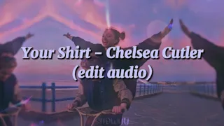 Your shirt (edit audio)