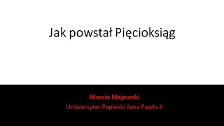 dr hab. Marcin Majewski - Jak powstał Pięcioksiąg