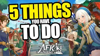 5 Things you NEED to do IMMEDIATELY in AFK Journey