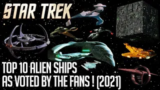 Star Trek - Top 10 Alien Ships as voted by the fans! (2021)