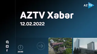 Mümtaz Xəlilzadənin təqdimatında AZTV Xəbər (Saat 20:00) - 12.02.2022