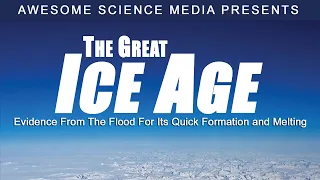 Flood Geology | Episode 2 | The Great Ice Age Trailer