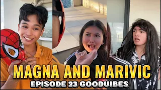 EPISODE 23 |MAGNA AND MARIVIC | FUNNY TIKTOK COMPILATION | GOODVIBES