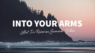 Lost In Reveries, Summer Vibes - Into Your Arms (Lyrics)