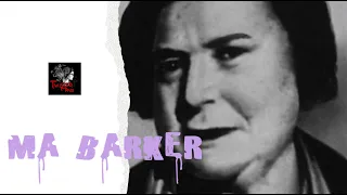 Ma Barker || True Crimes