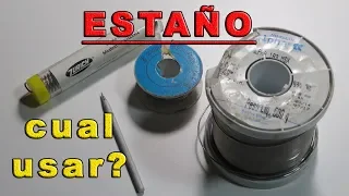 QUE ESTAÑO USAR PARA SOLDAR