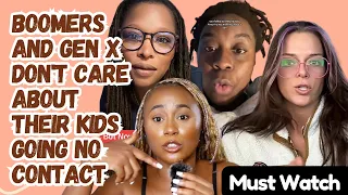 Boomers And Gen X Parents Don't Care About Their Kids Going No Contact With Them - Must Watch