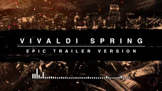 Vivaldi's Four Seasons: Spring | Epic Trailer Version