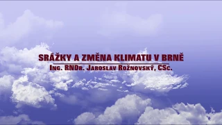 Jaroslav Rožnovský: Srážky a změna klimatu v Brně