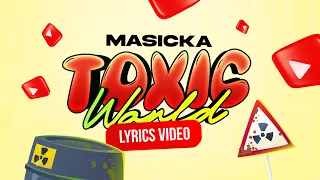 Masicka-Toxic World-(Lyric Video)